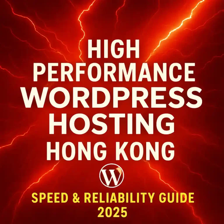 WordPress Hosting Hong Kong: Critical Steps 2026